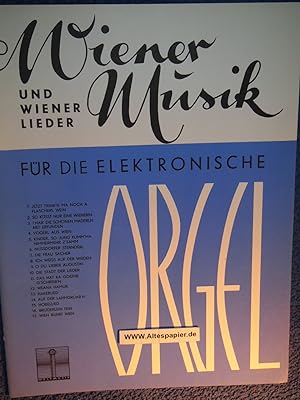 Wiener Musik und Wiener Lieder für die elektronische Orgel.