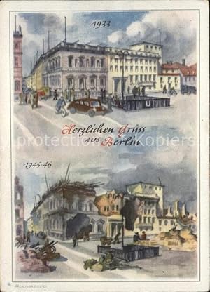 Postkarte Carte Postale 41564163 Berlin Reichskanzlei 1933 vor und nach der Zerstoerung 1946 Kuen...