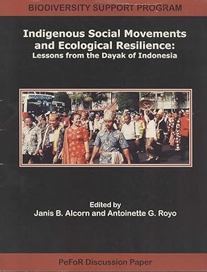 Seller image for Indigenous Social Movements and Ecological Resilience: Lessons from the Dayak of Indonesia (Peoples, Forest and Reefs (PeFor) Program Discussion Paper Series) for sale by Masalai Press