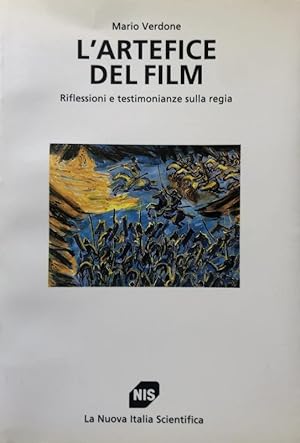L'ARTEFICE DEL FILM. RIFLESSIONI E TESTIMONIANZE SULLA REGIA