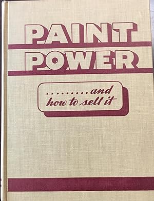 Image du vendeur pour Paint Power. . . . and how to sell it mis en vente par BookMarx Bookstore
