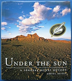 Bild des Verkufers fr UNDER THE SUN - A SONORAN DESERT ODYSSEY zum Verkauf von JBK Books