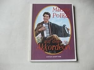 Seller image for Mrsche und Plkas fr chromatisches Akkordeon. for sale by Ottmar Mller