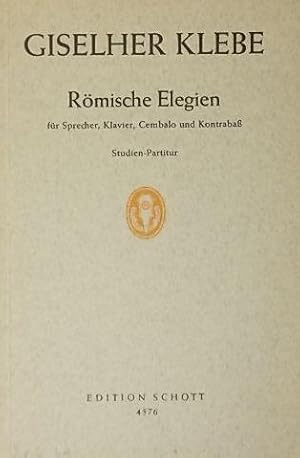 Image du vendeur pour Romische Elegien, fur Sprecher, KLavier, Cembalo und Kontrabass, Op.15, Studien-Partitur (Miniature Score) mis en vente par Austin Sherlaw-Johnson, Secondhand Music