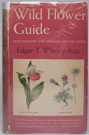 Wild Flower Guide: Northeastern and Midland United States