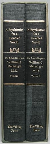 A Psychiatrist for a Troubled World: Selected Papers of William C. Menninger, M.D.