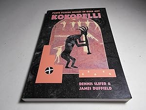 Seller image for Kokopelli: Fluteplayer Images in Rock Art for sale by Paradise Found Books