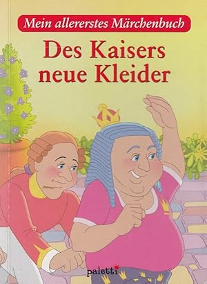 Seller image for Des Kaisers neue Kleider - Mein allererstes Mrchenbuch for sale by Versandantiquariat Nussbaum