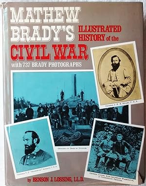 Matthew Brady's Illustrated History of the Civil War