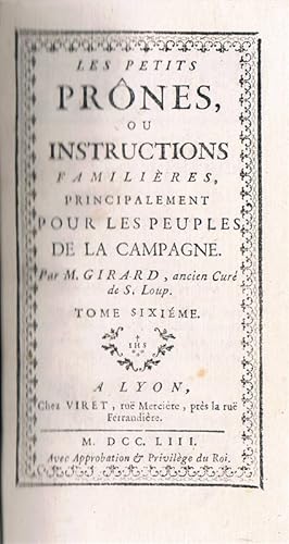 Les petits Prônes, ou Instructions familières, principalement pour les peuples de la campagne. To...