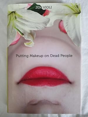 Putting Makeup on Dead People