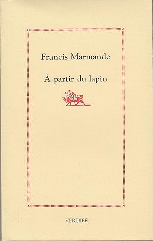 Seller image for A PARTIR DU LAPIN. for sale by Jacques AUDEBERT