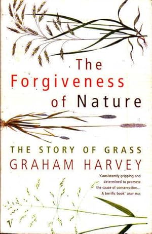 Seller image for The Forgiveness of Nature: The Story of Grass for sale by Goulds Book Arcade, Sydney