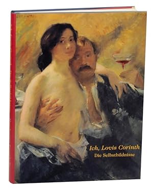 Seller image for Ich, Lovis Corinth: die Selbstbildnisse for sale by Jeff Hirsch Books, ABAA