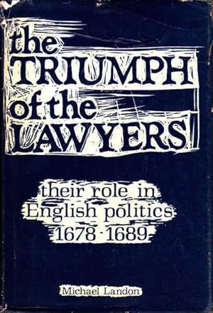 The triumph of the lawyers: Their role in English politics, 1678-1689