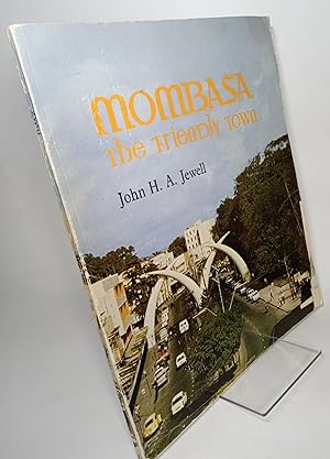 Imagen del vendedor de Mombasa The Friendly Town a la venta por COLLINS BOOKS