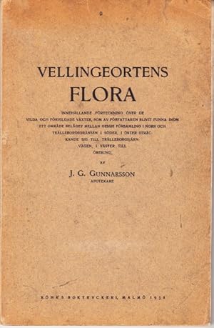 Seller image for Vellingetraktens flora innehllande frteckning ver de vilda och frvildade vxter, som av frfattaren blivit funna inom ett omrde belget mellan Gessie frsamling i norr och Trlleborgsgrnsen i sder, i ster strckande sig till Trlleborgsjrnvgen, i vster till resund. for sale by Centralantikvariatet