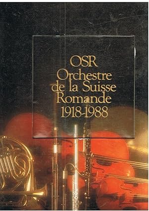 OSR - Orchestre de la Suisse Romande 1918 - 1988