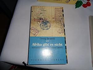 Afrika gibt es nicht : Korrespondenzen aus drei Dutzend Ländern. (= Die Andere Bibliothek ; Bd. 1...