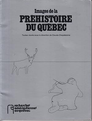 Bild des Verkufers fr Images de la Prehistoire du Quebec. zum Verkauf von Allguer Online Antiquariat