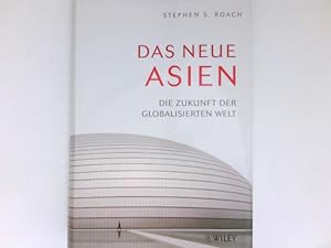 Bild des Verkufers fr Das neue Asien : die Zukunft der globalisierten Welt. Aus dem Engl. von Almuth Braun. zum Verkauf von Antiquariat Buchhandel Daniel Viertel