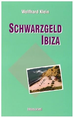 Bild des Verkufers fr Schwarzgeld Ibiza : Kriminalroman. Wolfhard Klein / Trves-Krimi ; Nr. 44 zum Verkauf von Antiquariat Buchhandel Daniel Viertel