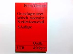 Bild des Verkufers fr Grundlagen einer kritisch-rationalen Sozialwissenschaft : Studienbuch zur Wissenschaftstheorie. Rolf Prim ; Heribert Tilmann. Mit e. Geleitw. von Helmut Heid / UTB ; 221 zum Verkauf von Antiquariat Buchhandel Daniel Viertel