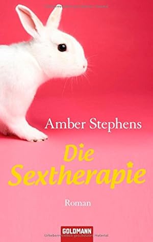 Imagen del vendedor de Die Sextherapie : Roman. Amber Stephens. Aus dem Amerikan. von Karin Dufner / Goldmann ; 47264 a la venta por Antiquariat Buchhandel Daniel Viertel