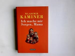 Bild des Verkufers fr Ich mache mir Sorgen, Mama. Wladimir Kaminer / Manhattan zum Verkauf von Antiquariat Buchhandel Daniel Viertel