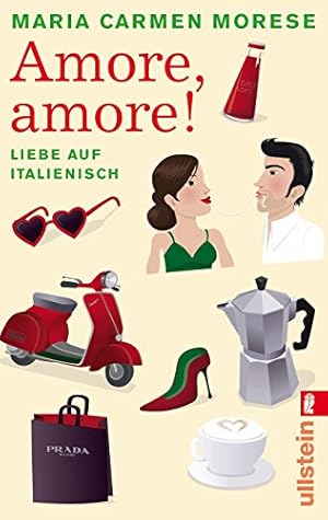 Bild des Verkufers fr Amore, amore! : Liebe auf Italienisch. Maria Carmen Morese / Ullstein ; 28117 zum Verkauf von Antiquariat Buchhandel Daniel Viertel