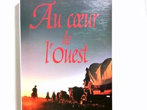 Seller image for Au coeur de l'Ouest for sale by Antiquariat Buchhandel Daniel Viertel