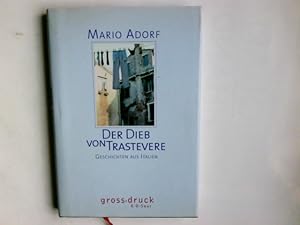 Bild des Verkufers fr Der Dieb von Trastevere : Geschichten aus Italien. Mario Adorf / gross.druck zum Verkauf von Antiquariat Buchhandel Daniel Viertel