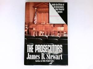 Bild des Verkufers fr The Prosecutors : Inside the Offices of the Governments Most Powerful Lawyers. zum Verkauf von Antiquariat Buchhandel Daniel Viertel