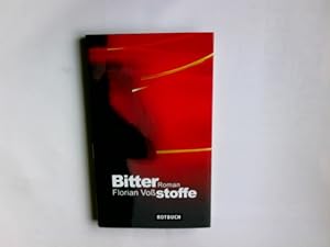 Bild des Verkufers fr Bitterstoffe : Roman. Florian Vo zum Verkauf von Antiquariat Buchhandel Daniel Viertel