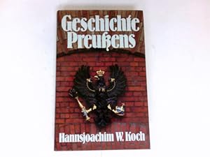 Bild des Verkufers fr Geschichte Preussens : Hannsjoachim W. Koch zum Verkauf von Antiquariat Buchhandel Daniel Viertel