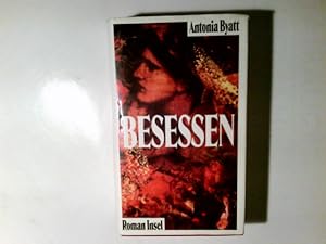 Immagine del venditore per Besessen : Roman. Antonia Byatt. Aus dem Engl. von Melanie Walz venduto da Antiquariat Buchhandel Daniel Viertel