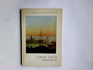 Imagen del vendedor de Caspar David Friedrich. Caspar David Friedrich. Eingel. von Robert Dangers / Vollmer-Kunstbcher a la venta por Antiquariat Buchhandel Daniel Viertel