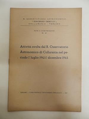 Attività svolta dal R. Osservatorio Astronomico di Collurania nel periodo 1° luglio 1941-1° dicem...