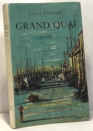 Seller image for Grand quai for sale by crealivres