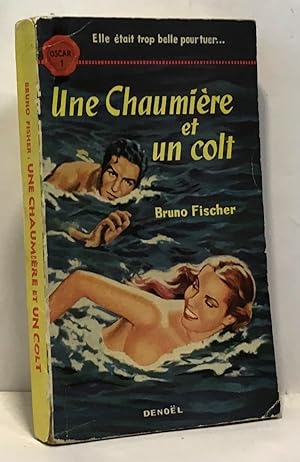 Seller image for Une chaumire et un colt for sale by crealivres