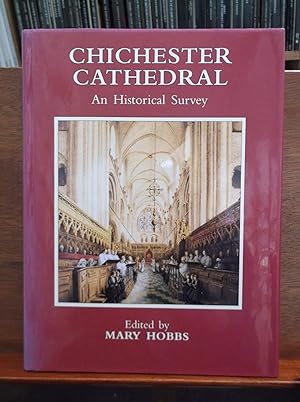Seller image for Chichester Cathedral: An Historical Survey for sale by The Topsham Bookshop