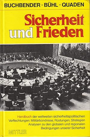 Bild des Verkufers fr Sicherheit und Frieden - Handbuch der weltweiten sicherheitspolitischen Verflechtungen: Militrbndnisse, Rstungen, Strategien, Analysen zu den globalen und regionalen Bedingungen unserer Sicherheit zum Verkauf von Antiquariat Jterbook, Inh. H. Schulze