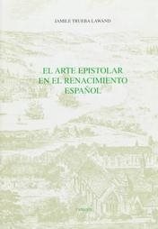 Imagen del vendedor de El Arte Epistolar En El Renacimiento Espanol -Language: Spanish a la venta por GreatBookPrices