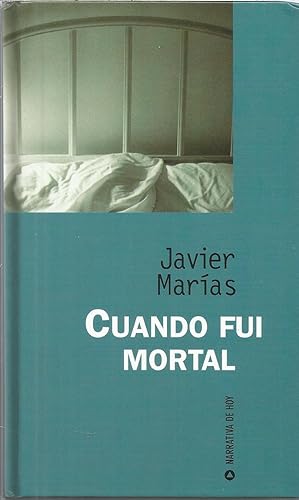 Imagen del vendedor de CUANDO FUI MORTAL (Narrativa de hoy) a la venta por CALLE 59  Libros