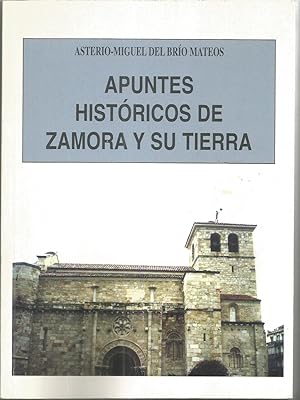 APUNTES HISTORICOS DE ZAMORA Y SU TIERRA