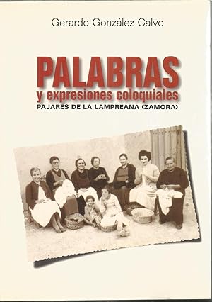 PALABRAS Y EXPRESIONES COLOQUIALES PAJARES DE LA LAMPREANA ZAMORA