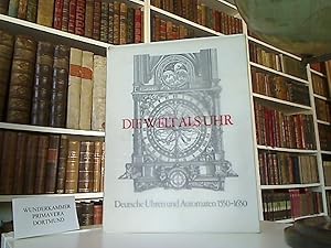 Die Welt als Uhr. Deutsche Uhren und Automaten 1550-1650. Hrsg. von Klaus Maurice u. Otto Mayr. [...