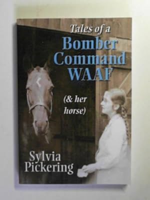 Imagen del vendedor de Tales of a Bomber Command WAAF (and her horse) a la venta por Cotswold Internet Books