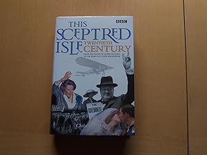 Seller image for This Sceptred Isle: Twentieth Century: From the Death of Queen Victoria to the Dawn of a New Millennium for sale by Terry Blowfield