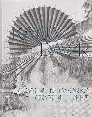 Bild des Verkufers fr Katja Davar. Crystal Networks / Crystal Trees zum Verkauf von Stefan Schuelke Fine Books